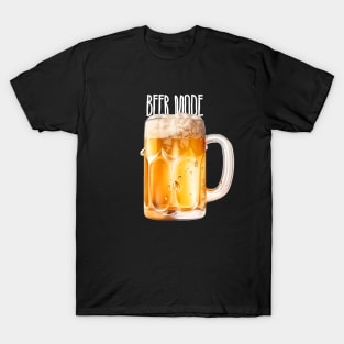 Beer Mode: On Hot Summer Days on a Dark Background T-Shirt